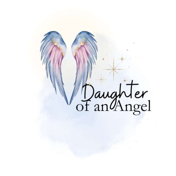 Daughter of An Angel, Grief Quote T-shirt for Loss of Mother, Watercolor Design of Angel Wings - Image 2