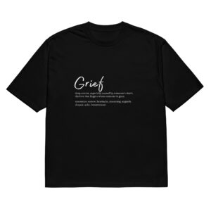 Oversized Grief Definition T-Shirt, Comfort Fit Bereavement Tee, Sympathy Gift for Loss