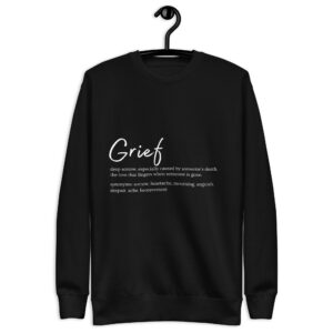 Grief Definition Hoodie, Comfort Fit Bereavement Sweatshirt, Sympathy Gift for Loss, Unisex Premium Sweatshirt
