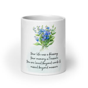 Forget Me Not Bereavement Gift, Your Life was a Blessing Your Memory a Treasure, Floral Memorial Mug