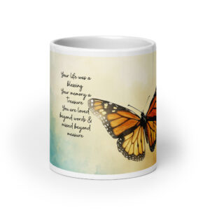 Butterfly Bereavement Gift, Your Life was a Blessing Your Memory a Treasure, Butterfly Memorial Mug